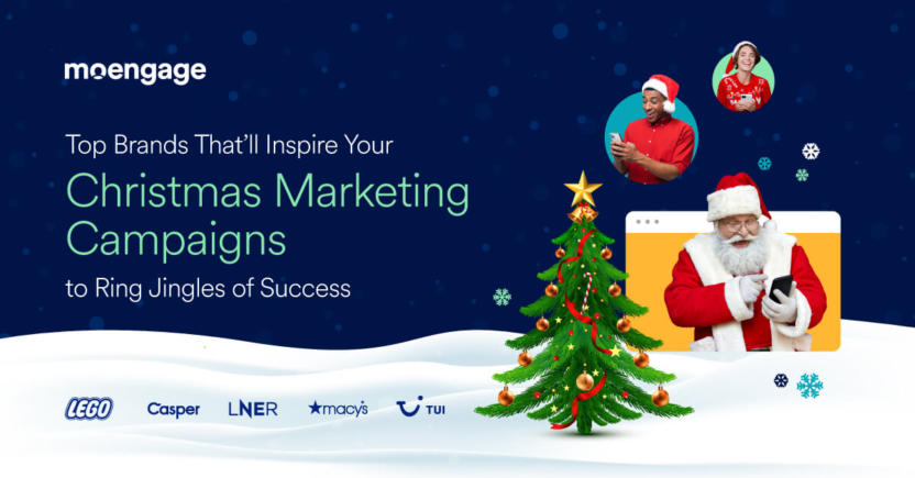 5 Brands That’ll Inspire Your Christmas Marketing Campaigns to Ring Jingles of Success