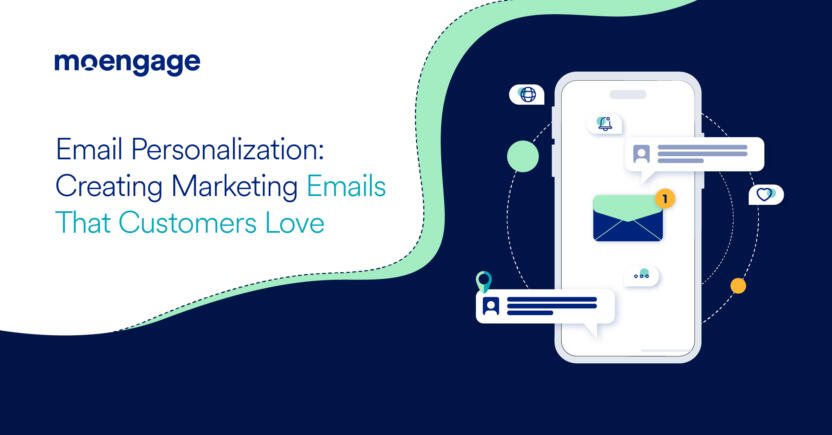 Email Personalization: Creating Marketing Emails That Customers Love