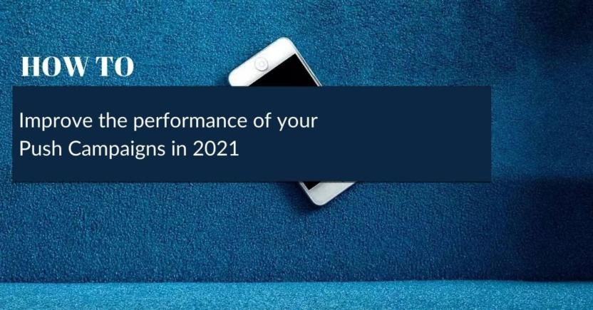 Push Notification Best Practices: 5 Ways to Improve Performance in 2021