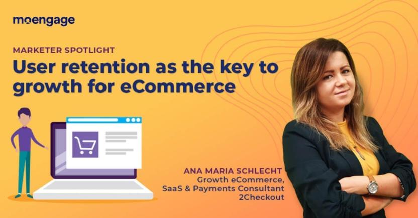 User Retention As The Key to Growth for 2Checkout [Marketer Spotlight]