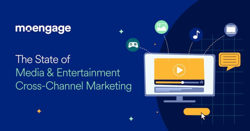 The State of Media & Entertainment Cross-Channel Marketing