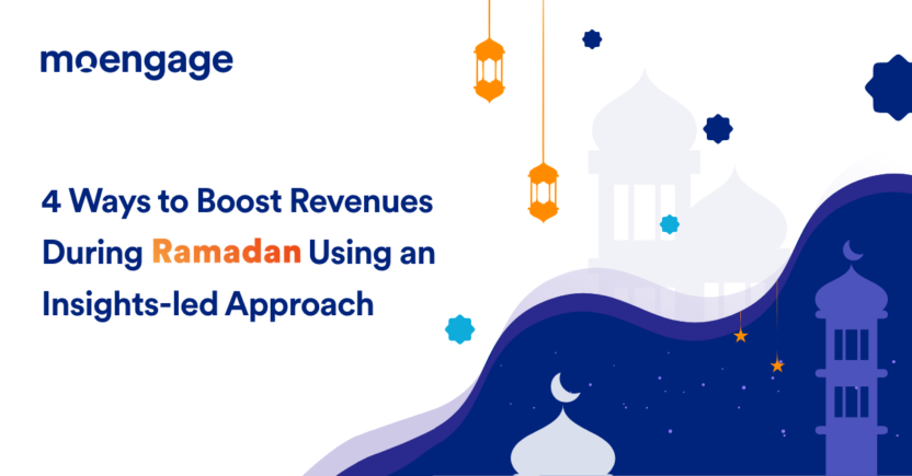 4 Ways to Boost Revenues During Ramadan Using an Insights-led Approach