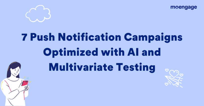 7 Push Notification Campaigns Optimized with AI and Multivariate Testing