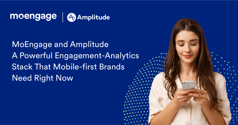 MoEngage + Amplitude Integration: A Powerful Engagement-Analytics Stack that Mobile-first Brands Need Right Now