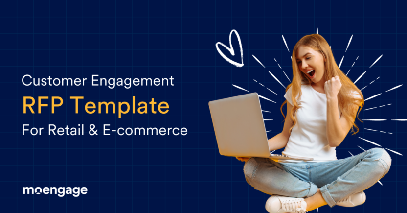 [FREE] An RFP Template For Retail and E-commerce Brands To Select The Right Customer Engagement Platform