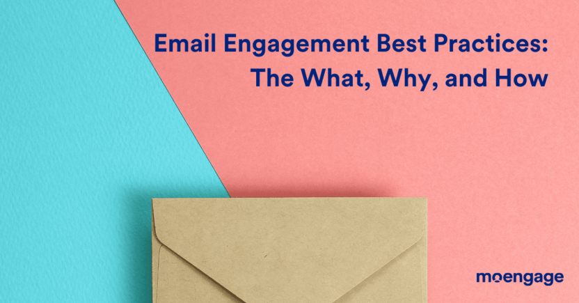 Email Engagement Best Practices: The What, Why, and How