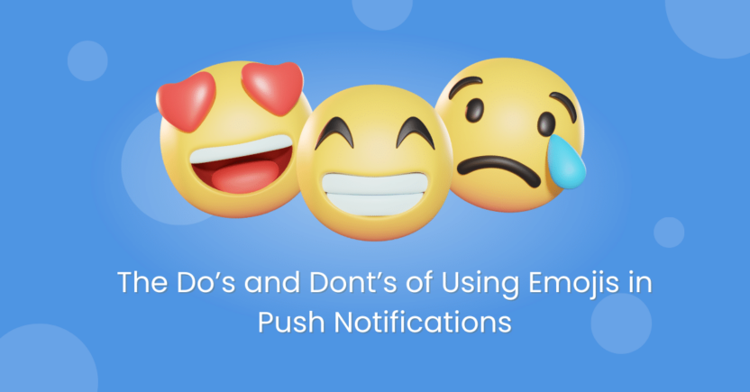 [Infographic] Emoji Engagement in Push Notifications: The Do’s and Dont’s 😍