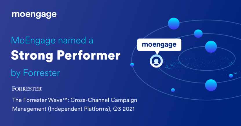 MoEngage Named a “Strong Performer” in The Forrester Wave™ Report for Cross-Channel Campaign Management