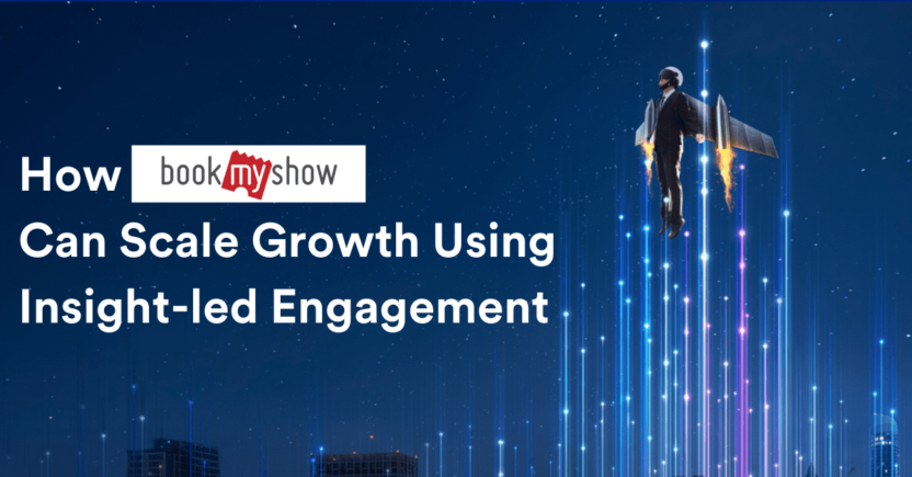 How BookMyShow Can Achieve Hockey-stick Growth on its OTT Video Streaming Platform through Insight-led Engagement