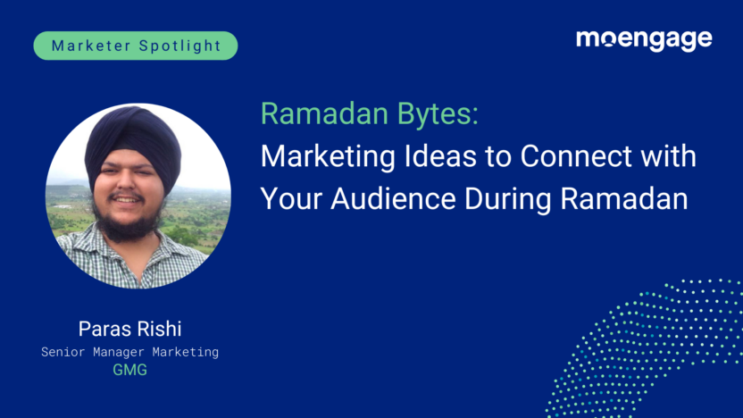 Marketing Ideas to Connect with Your Audience During Ramadan: Insights from GMG (Paras Rishi, Senior Manager Marketing)