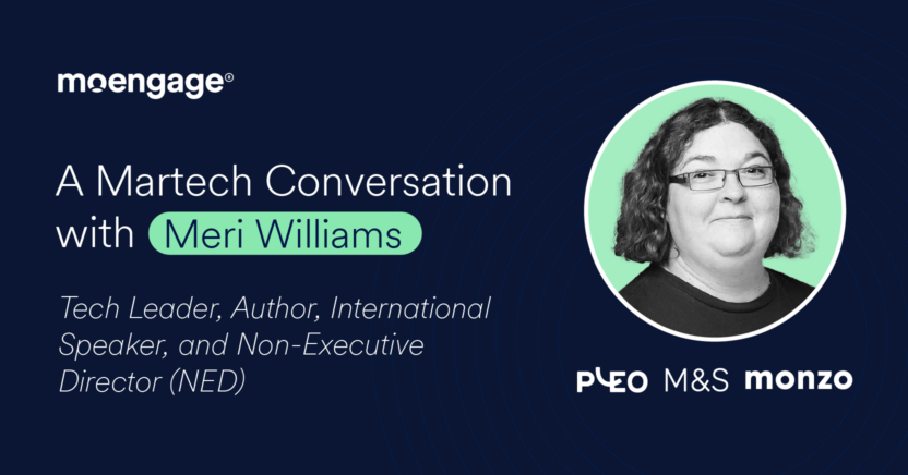 A Martech Conversation with Meri Williams: Tech Leader, Author, International Speaker, and Non-Executive Director (NED)