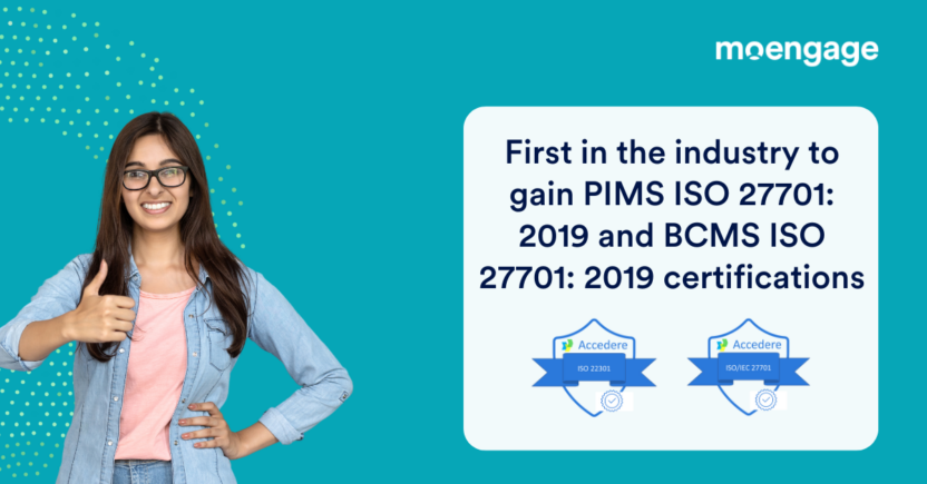 MoEngage Sets New Industry Standards: Gains PIMS ISO 27701: 2019 and the BCMS ISO 22301: 2019 Certifications