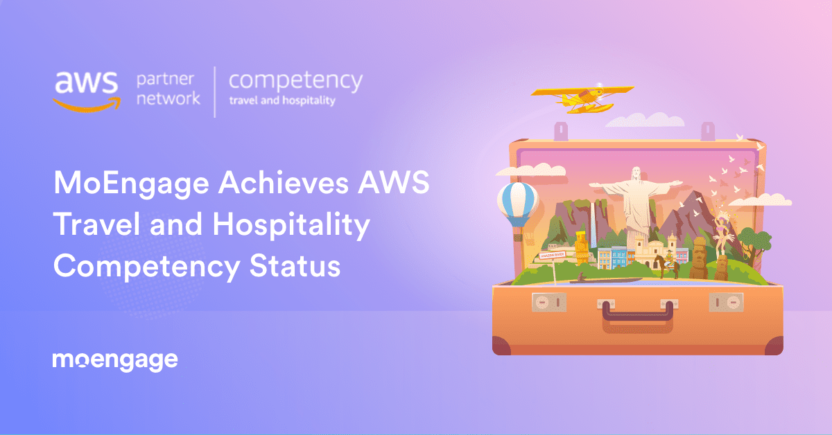 AWS Recognizes MoEngage’s Expertise in Digital Customer Engagement for Travel and Hospitality