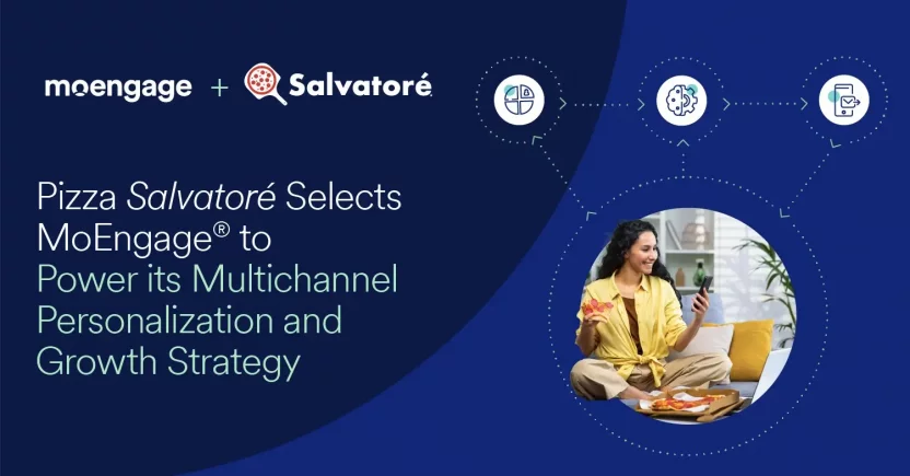 Pizza Salvatoré Chooses MoEngage to Scale Its Multichannel Personalization