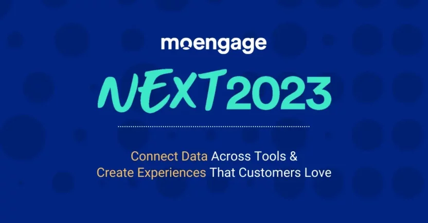 Connect and Create: New Product Announcements At MoEngage Next 2023