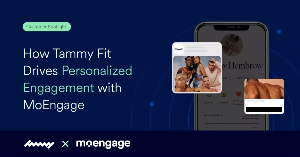 [Customer Spotlight] How Tammy Fit Drives Personalized Engagement with MoEngage